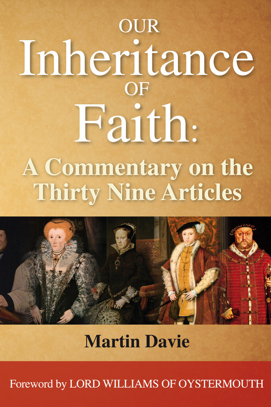 Our Inheritance of Faith - A Commentary on the Thirty Nine Articles by Martin Davie