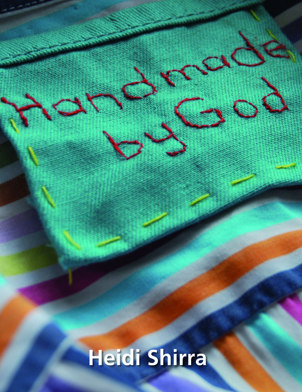 Handmade By God by Heidi Shirra