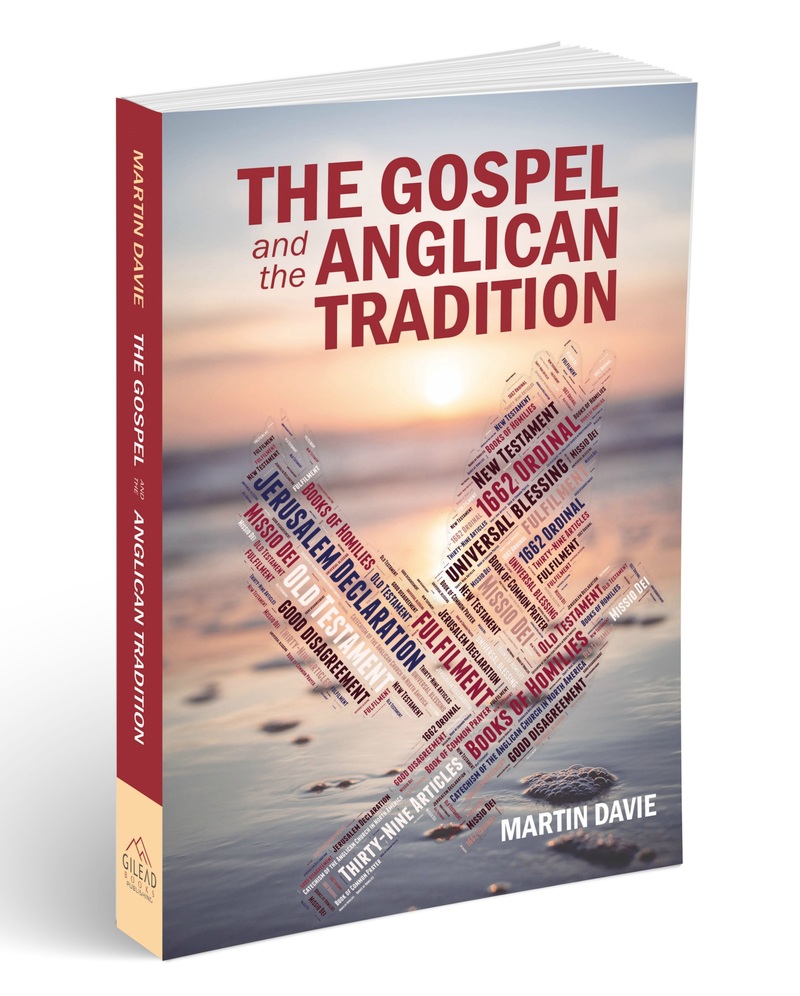 The Gospel and the Anglican Tradition by Martin Davie