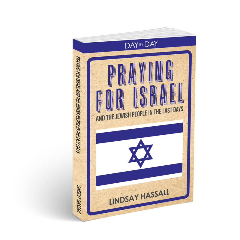 Praying for Israel and the Jewish people in the last days by Lindsay Hassall
